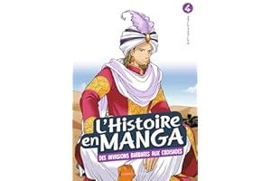 L'histoire en manga tome 4- D'Attila à Guillaume le Conquérant: De l'empire romain à l'empire byzantin