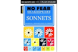 Sonnets: No Fear Shakespeare Side-by-Side Plain English