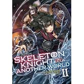Skeleton Knight in Another World (Light Novel) Vol. 2