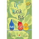 &Uuml;&ccedil; K&uuml;&ccedil;&uuml;k Kuş