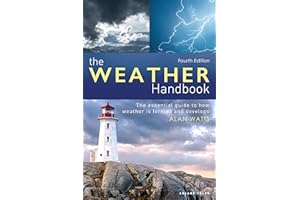 The Weather Handbook: The Essential Guide to How Weather is Formed and Develops
