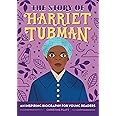 The Story of Harriet Tubman: An Inspiring Biography for Young Readers (The Story of Biographies)