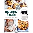 Accro à mon robot - Machine à pain