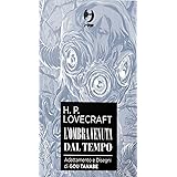 L'ombra venuta dal tempo da H. P. Lovecraft. Collection box (Vol. 1-2)