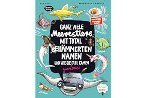 Ganz viele Meerestiere mit total behämmerten Namen und wie sie (ganz sicher) dazu kamen: Unterhaltsames Bilderbuch ab 4 Jahren; großer Lesespaß in Wort und Bild; Oetinger natur