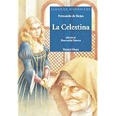 La Celestina/ The Celestine (Clasicos Hispanicos/ Hispanic Classics)