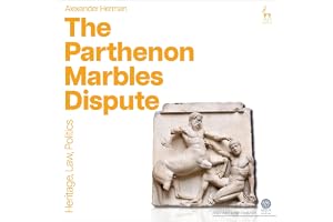 The Parthenon Marbles Dispute: Heritage, Law, Politics