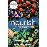 Nourish: The Definitive Plant-Based Nutrition Guide for Families--With Tips & Recipes for Bringing Health, Joy, & Connection 