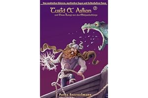 Turid & Askon und Thors Kampf mit der Midgardschlange: Die alten Geschichten der nordischen Götter-und Heldensagen kindgerecht erzählt. (Turid & ... Götter-und Heldensagen kindgerecht erzählt.)