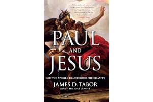 Paul and Jesus: How the Apostle Transformed Christianity