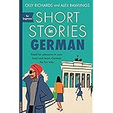 Short Stories in German for Beginners: Read for pleasure at your level, expand your vocabulary and learn German the fun way!