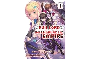 I'm the Evil Lord of an Intergalactic Empire! (Light Novel) Vol. 1