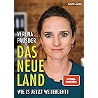 Das Neue Land: Wie es jetzt weitergeht! (German Edition)
