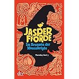 Im Brunnen der Manuskripte: Roman (Die Thursday-Next-Reihe, Band 3)