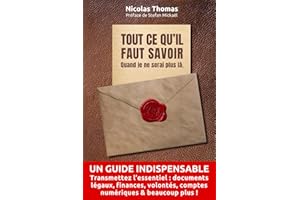 Tout ce qu'il faut savoir quand je ne serai plus là.: Planificateur de fin de vie, renseignements essentiels et instructions pour après ma mort - Organisateur de votre héritage administratif