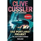 Das Portland-Projekt: Ein Juan-Cabrillo-Roman (Die Juan-Cabrillo-Abenteuer, Band 14)