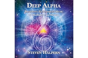Deep Alpha: Brainwave Entrainment For Meditation And Healing