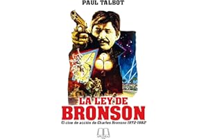 LA LEY DE BRONSON: EL CINE DE ACCIÓN DE CHARLES BRONSON 1972-1982: 4 (Actioner)