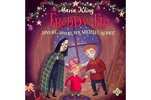 Freddy und Flo 4: Advent, Advent, der Wichtel rennt!: Lustige Familiengeschichte ab 8 Jahren audio only