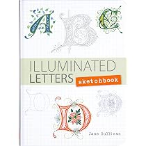 The Bible of Illuminated Letters: A Treasury of Decorative