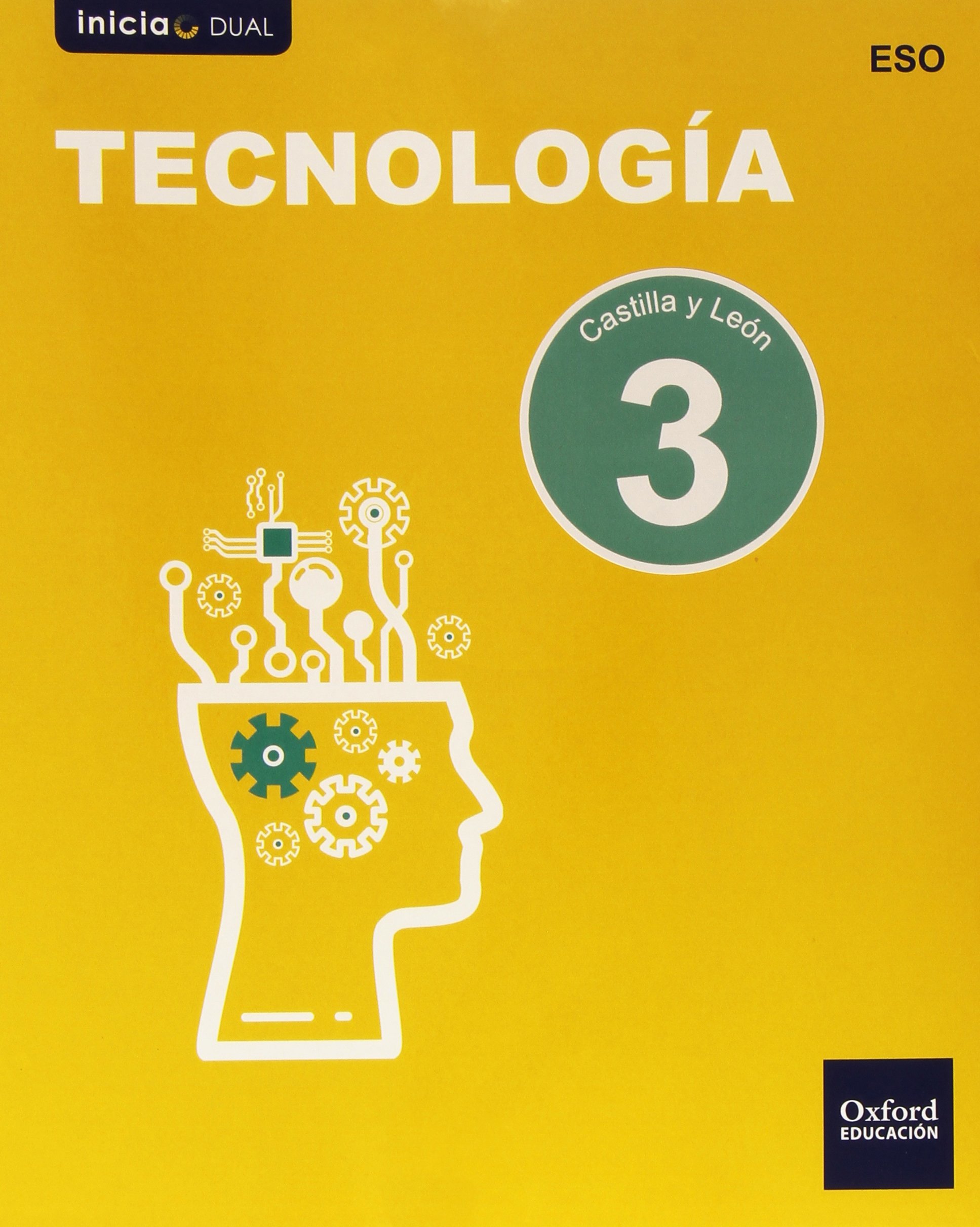Inicia Dual Tecnología. Libro Del Alumno Castilla Y León - 3º ESO