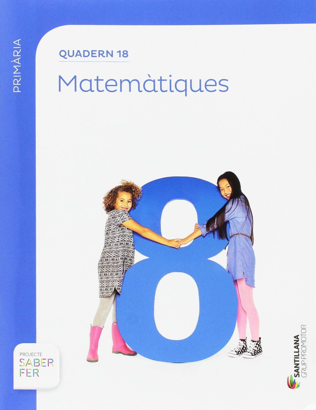 QUADERN 18 MATEMATIQUES 6 PRIMARIA 3 TRIM SABER FER
