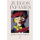 Juegos infames (ESPASA NARRATIVA)