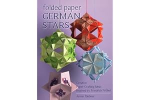 Folded Paper German Stars: Creative Paper Crafting Ideas Inspired by Friedrich Fribel