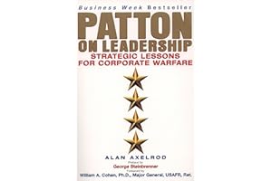 Patton on Leadership: Strategic Lessons for Corporate Warfare