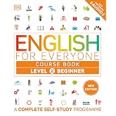 English for Everyone Course Book Level 2 Beginner: A Complete Self-Study Programme