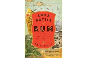 And a Bottle of Rum, Revised and Updated: A History of the New World in Ten Cocktails