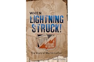 When Lightning Struck!: The Story of Martin Luther