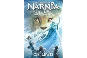The Lion, the Witch and the Wardrobe: Book 2 in the classic children’s fantasy adventure series (The Chronicles of Narnia)