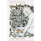 The Well Gardened Mind: Rediscovering Nature in the Modern World