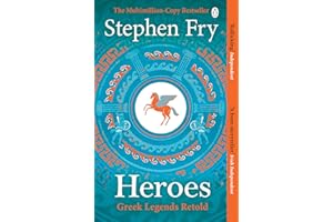 PENGUIN BOOKS LTD (UK) Heroes: The myths of the Ancient Greek heroes retold (Stephen Fry’s Greek Myths, 2)