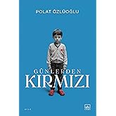 G&uuml;nlerden Kırmızı
