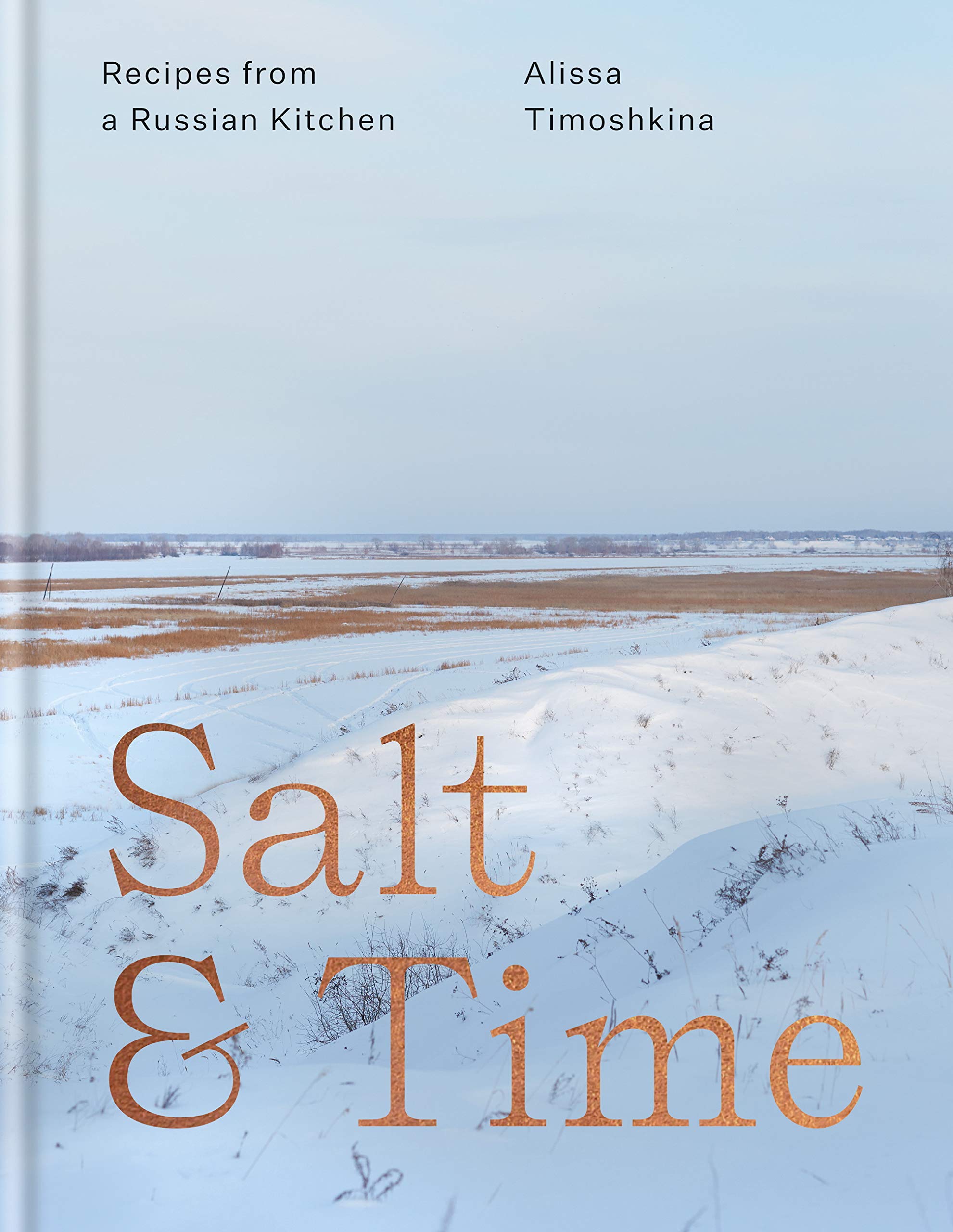 Salt & Time: Recipes from a Russian kitchen