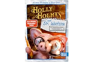 Holly Holmes und Dr. Watson - Schneemann vermisst!: Ein spannender Kriminalfall mit vielen Bildern und wenig Text ab 8 von Michael Peinkofer
