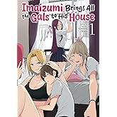 Imaizumi Brings All the Gals to His House Vol. 1