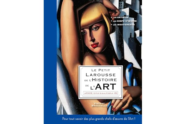 Le Petit Larousse de l'Histoire de l'art
