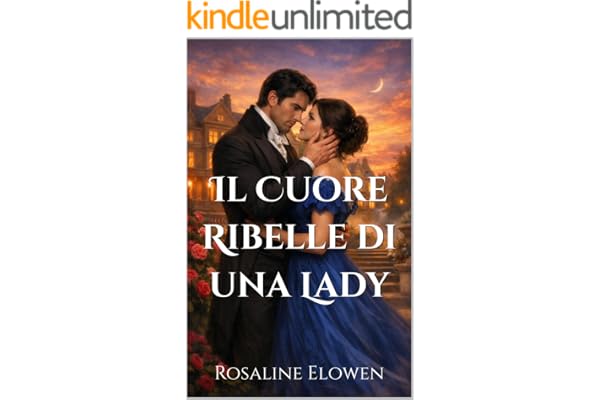 Il Cuore Ribelle di una Lady (Le figlie di Briarwyn Hall Vol. 2)