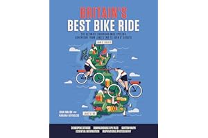 Britain's Best Bike Ride: The ultimate thousand-mile cycling adventure from Land’s End to John o’ Groats