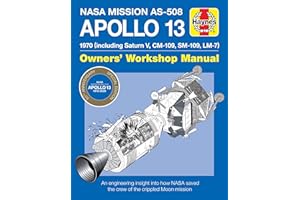Apollo 13 Manual 50th Anniversary Edition: 1970 (including Saturn V, CM-109, SM-109, LM-7) (Owners' Workshop Manual)