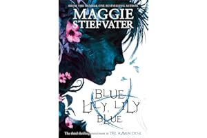 Raven Cycle 3. Blue Lily, Lily Blue