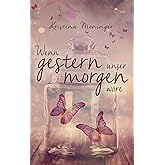 Wenn gestern unser morgen wäre