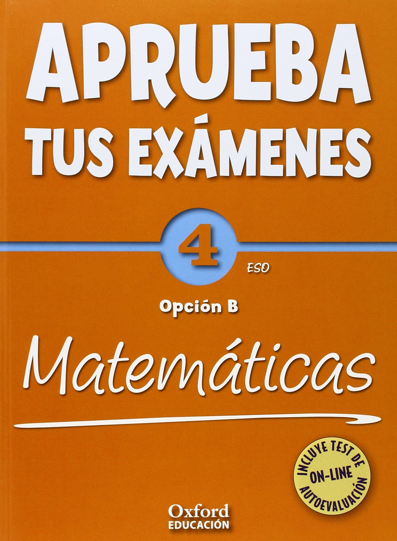 Aprueba tus Exámenes: Matemáticas Opción B 4º ESO Pack: Cuaderno Test 14