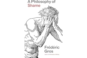 A Philosophy of Shame: A Revolutionary Emotion