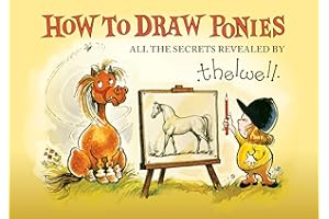 How to Draw Ponies: All the Secrets Revealed by Thelwell