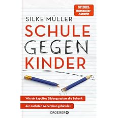 Schule gegen Kinder: Wie ein kaputtes Bildungssystem die Zukunft der nächsten Generation gefährdet | Bildungsruine Deutschland - View 8