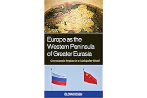 Europe as the Western Peninsula of Greater Eurasia: Geoeconomic Regions in a Multipolar World
